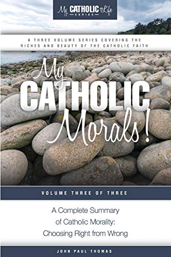 Beispielbild fr My Catholic Morals! (My Catholic Life! Series) (Volume 3) zum Verkauf von KuleliBooks