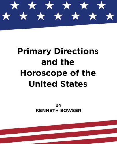 Stock image for Primary Directions and the Horoscope of the United States for sale by GF Books, Inc.