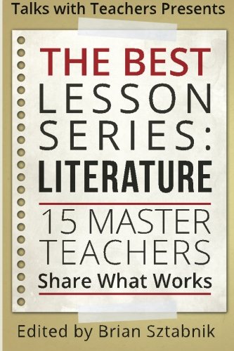 Imagen de archivo de The Best Lesson Series: Literature: 15 Master Teachers Share What Works a la venta por Ergodebooks