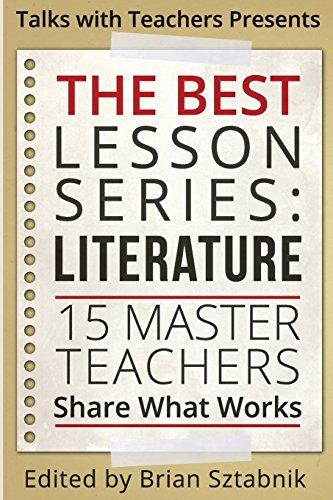 9780692531556: The Best Lesson Series: Literature: 15 Master Teachers Share What Works: Volume 1