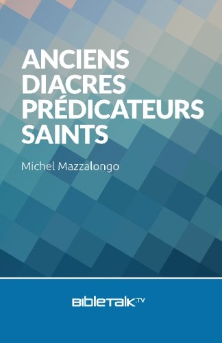Imagen de archivo de Anciens, diacres, predicateurs, saints (French Edition) a la venta por GF Books, Inc.