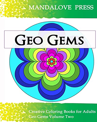 Imagen de archivo de Geo Gems Two: 50 Geometric Design Mandalas Offer Hours of Coloring Fun! Everyone in the family can express their inner artist! a la venta por Save With Sam