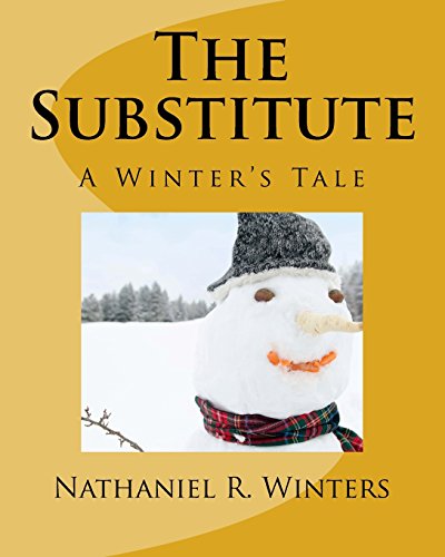 Stock image for The Substitute: A Winter Holiday Tale for sale by THE SAINT BOOKSTORE