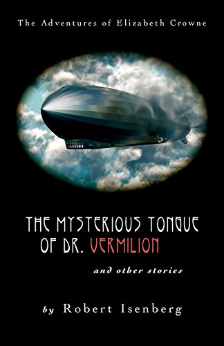 9780692534380: The Mysterious Tongue of Dr. Vermillion: Volume 1