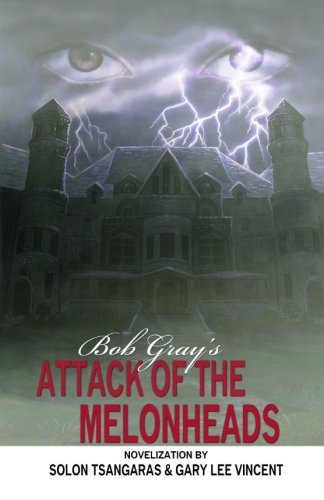 Beispielbild fr Attack of the Melonheads zum Verkauf von GF Books, Inc.