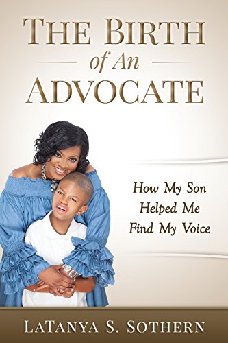 Stock image for The Birth of An Advocate: How My Son Helped Me Find My Voice for sale by Wonder Book