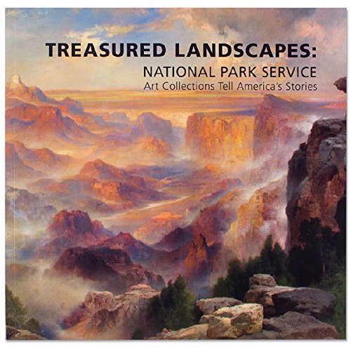 Stock image for Treasured Landscapes: National Park Service Art Collections Tell America's Stories for sale by Xochi's Bookstore & Gallery