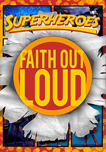 Stock image for Superheroes (Faith Out Loud) for sale by Lucky's Textbooks
