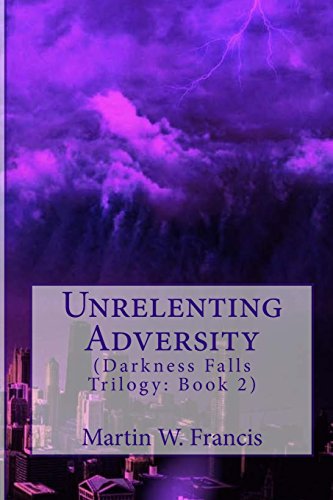 Imagen de archivo de Unrelenting Adversity (Darkness Falls) a la venta por Lucky's Textbooks
