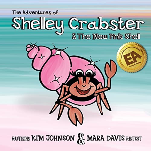 Beispielbild fr The Adventures of Shelley Crabster & The New Pink Shell (The Emotional Awareness Series For Children) zum Verkauf von SecondSale