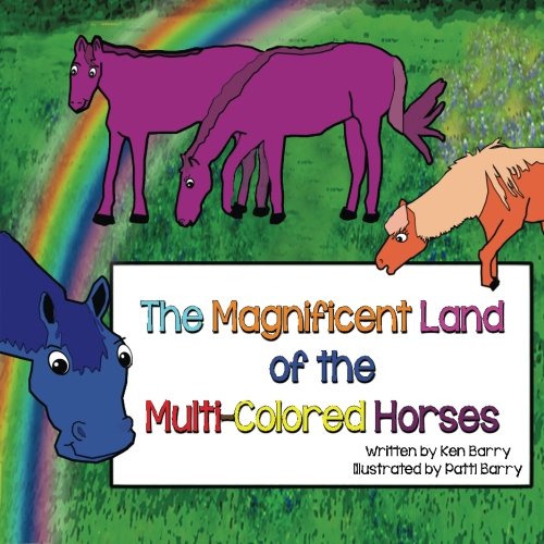 Stock image for The Magnificent Land of the Multi-Colored Horses for sale by SecondSale