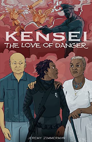 9780692543290: The Love of Danger (Kensei)
