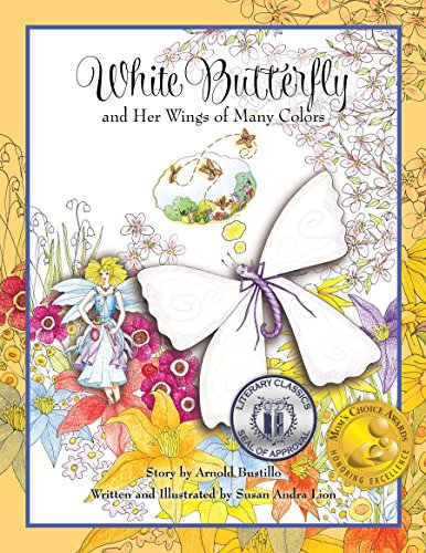 Stock image for White Butterfly and Her Wings of Many Colors for sale by Better World Books: West