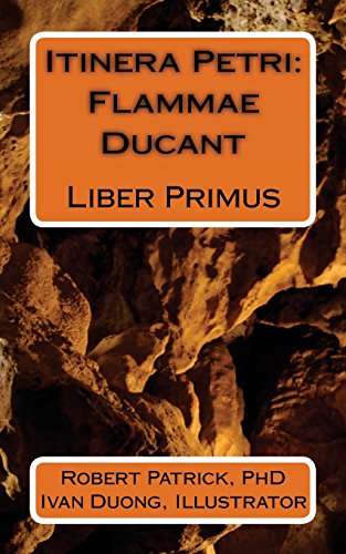 9780692544167: Itinera Petri: Flammae Ducant: Liber Primus