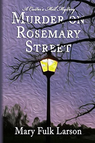 Beispielbild fr Murder on Rosemary Street (Custer's Mill Mysteries) zum Verkauf von Once Upon A Time Books