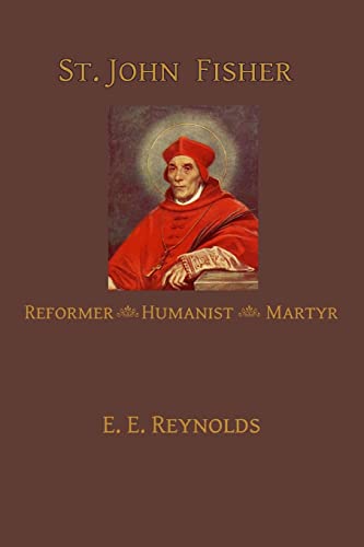 Beispielbild fr St. John Fisher: Humanist, Reformer, Martyr zum Verkauf von HPB-Emerald