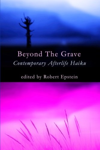 Stock image for Beyond the Grave: Contemporary Afterlife Haiku for sale by Revaluation Books