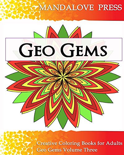 Beispielbild fr Geo Gems Three: 50 Geometric Design Mandalas Offer Hours of Coloring Fun! Everyone in the family can express their inner artist! zum Verkauf von Books Unplugged