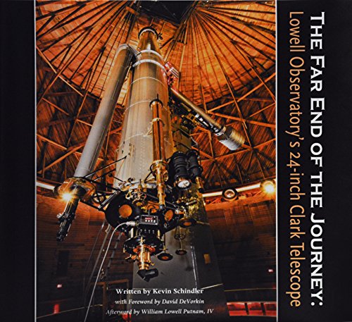 Beispielbild fr The Far End of the Journey: Lowell Observatorys 24 Clark Telescope zum Verkauf von Better World Books