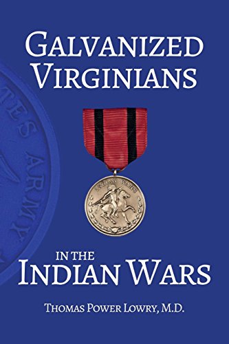 Imagen de archivo de Galvanized Virginians in the Indian Wars a la venta por HPB-Ruby