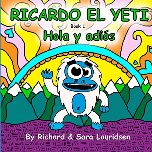 9780692551271: Ricardo el Yeti: Hola y adios (Spanish Edition)