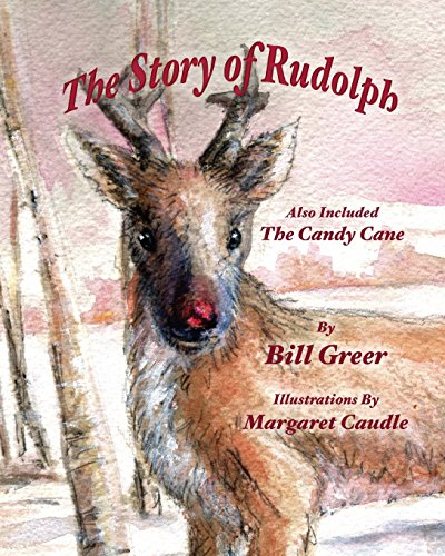 Stock image for The Story of Rudolph: Also Included - The Candy Cane for sale by ThriftBooks-Atlanta