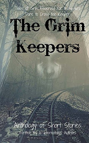 Stock image for The Grim Keepers: Anthology of Short Stories for sale by Lucky's Textbooks