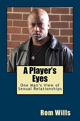 9780692553770: A Player's Eyes: One Man's View of Sexual Relationships