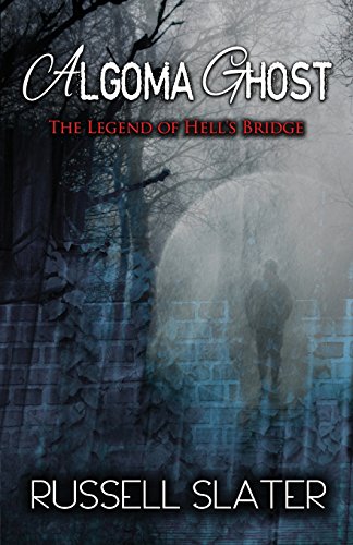 Stock image for Algoma Ghost: The Legend of Hell's Bridge for sale by GF Books, Inc.
