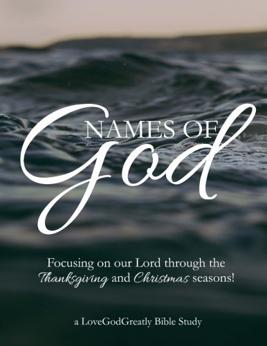 Imagen de archivo de Names of God: Focusing on our Lord through Thanksgiving and Christmas! a la venta por ThriftBooks-Dallas
