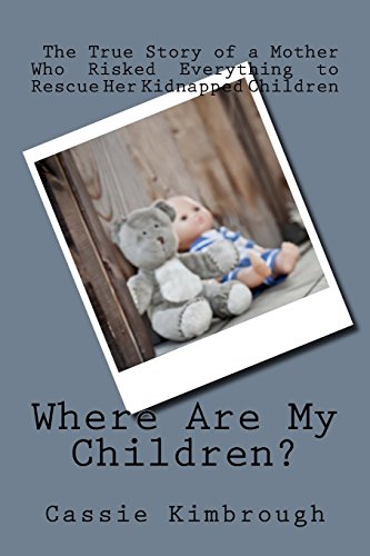 9780692556948: Where Are My Children?: The True Story of a Mother Who Risked Her Life to Rescue Her Kidnapped Children