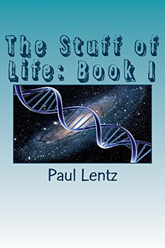 Stock image for The Stuff of Life: Book I for sale by THE SAINT BOOKSTORE