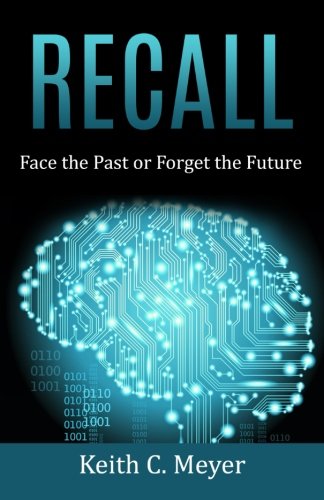 Stock image for Recall: Face the Past or Forget the Future for sale by ThriftBooks-Dallas