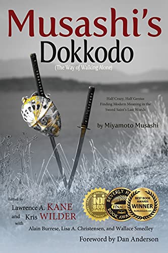 Stock image for Musashi's Dokkodo (The Way of Walking Alone): Half Crazy, Half Genius - Finding Modern Meaning in the Sword Saint's Last Words for sale by arcfoundationthriftstore