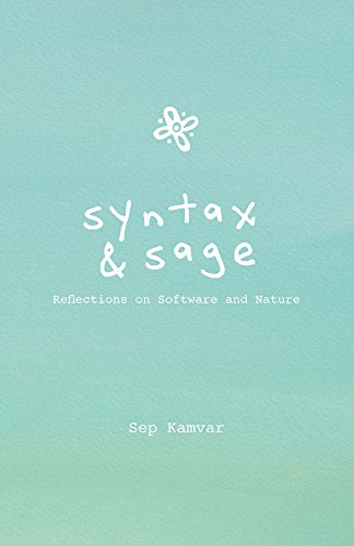 Stock image for Syntax & Sage: Reflections on Software and Nature for sale by ThriftBooks-Dallas