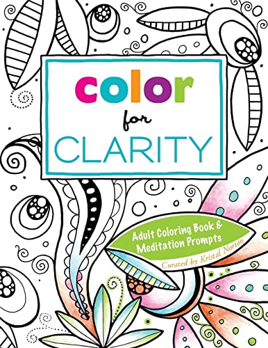 Imagen de archivo de Color for Clarity: Adult Coloring Book & Meditation Prompts a la venta por Bookmans