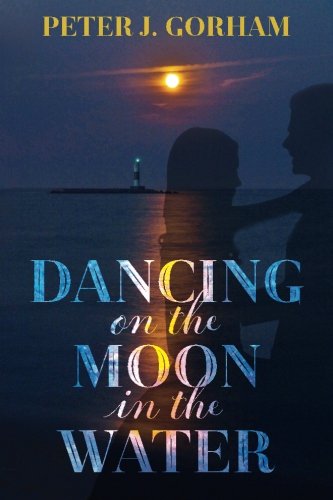 Imagen de archivo de Dancing on the Moon in the Water a la venta por THE SAINT BOOKSTORE
