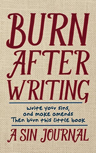 Stock image for Burn After Writing: A Sin Journal for sale by SecondSale