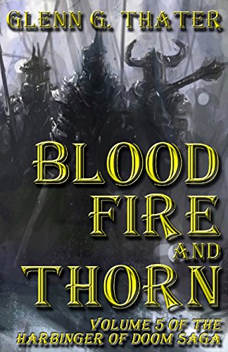 9780692566701: Blood, Fire, and Thorn: Harbinger of Doom -- Volume 5