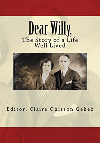 Stock image for Dear Willy,: The Story of a Life Well Lived for sale by Patrico Books
