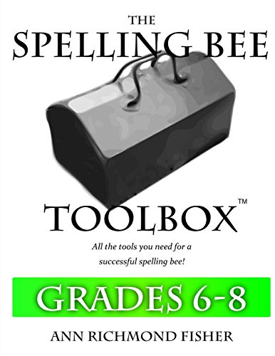 Stock image for The Spelling Bee Toolbox for Grades 6-8: All the Resources You Need for a Successful Spelling Bee for sale by Book Deals