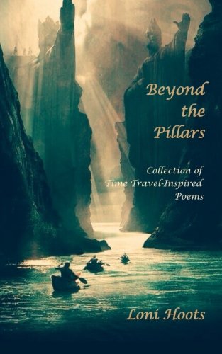 Stock image for Beyond the Pillars: Collection of Time Travel-Inspired Poems for sale by Revaluation Books