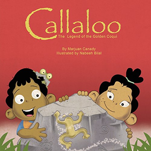 Stock image for Callaloo: The Legend of the Golden Coqu for sale by ThriftBooks-Dallas