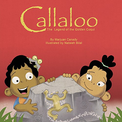 9780692573112: Callaloo: The Legend of the Golden Coqu