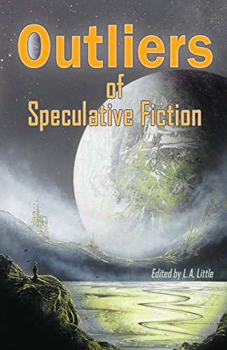 Stock image for Outliers of Speculative Fiction for sale by ThriftBooks-Atlanta