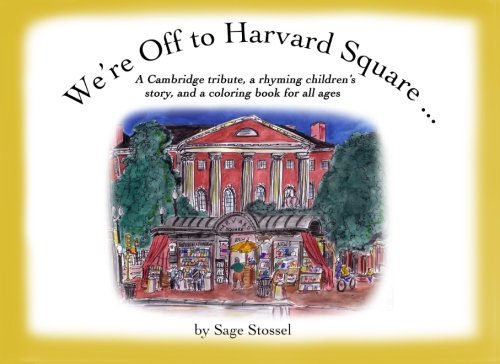 Beispielbild fr We're Off to Harvard Square: A Cambridge souvenir, a rhyming picture book for children, and coloring book for adults and children zum Verkauf von GF Books, Inc.