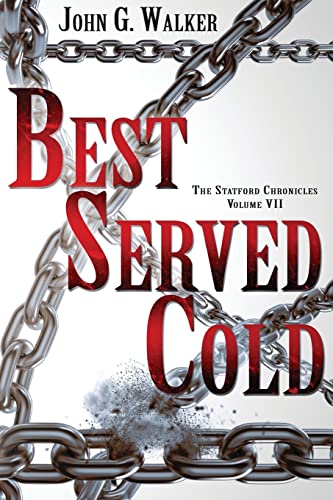 Imagen de archivo de Best Served Cold: The Statford Chronicles, Volume VII a la venta por THE SAINT BOOKSTORE