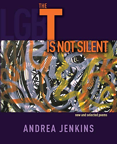 Stock image for The T is Not Silent: new and selected poems for sale by Goodwill