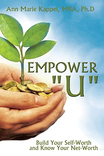 Beispielbild fr Empower "U": Build Your Self-Worth And Know Your Net-Worth zum Verkauf von Lucky's Textbooks