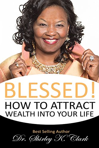 Stock image for Blessed!: How to Attract Wealth Into Your Life for sale by SecondSale